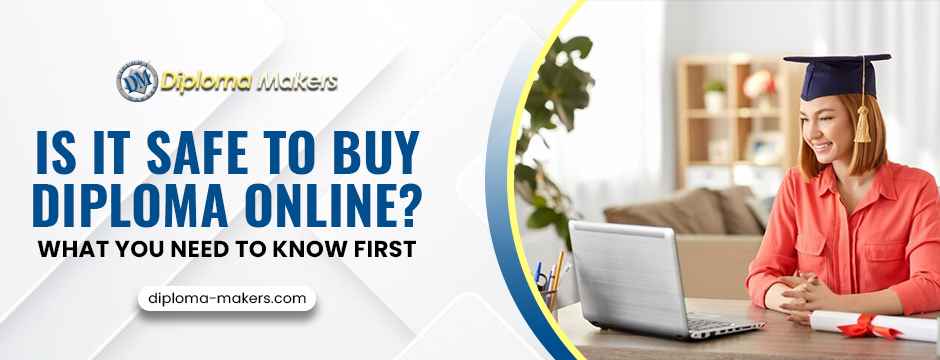 Is It Safe to Buy Diploma Online? What You Need to Know First