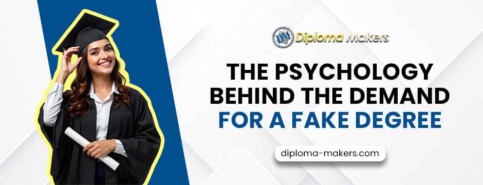 The Psychology Behind The Demand For A Fake Degree